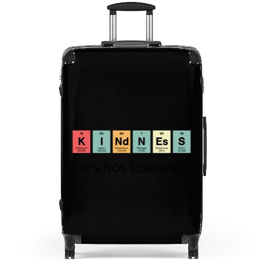 Kindness It s Not Science Suitcases