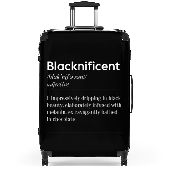 Blacknificent Definition Black History Melanin Suitcases