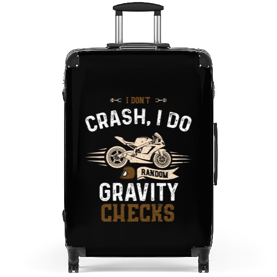 I don't crash, I do random gravi... Suitcases