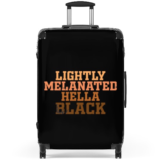 Melanin Shades Lightly Melanated Hella Black Suitcases