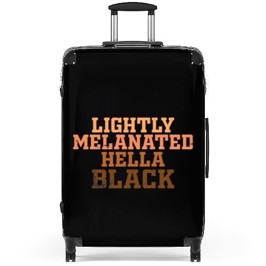 Melanin Shades Lightly Melanated Hella Black Suitcases