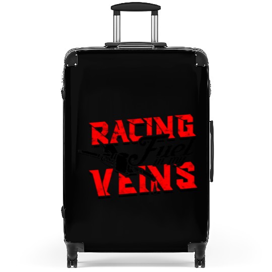 Racing Fuel in My Veins - Drag Racing Suitcases
