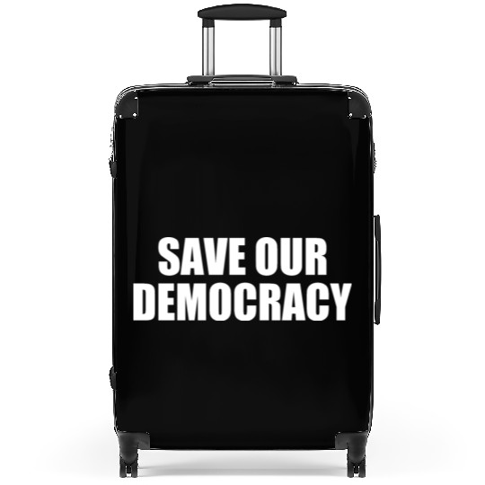 Save our democracy Suitcases