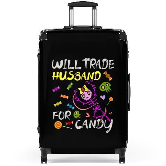 Will Trade Husband For Candy Trick Or Treat Suitcases