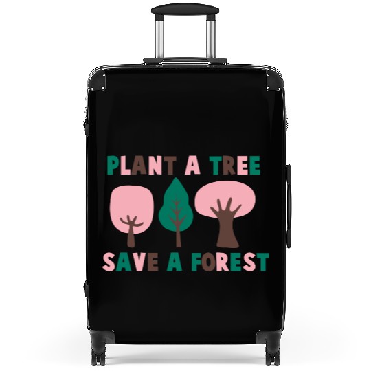 Plant A Tree Save A Forest Suitcases