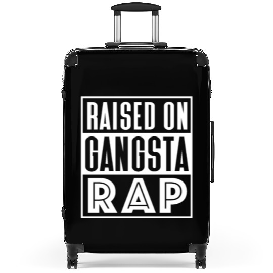 Raised On Gangsta Rap Suitcases