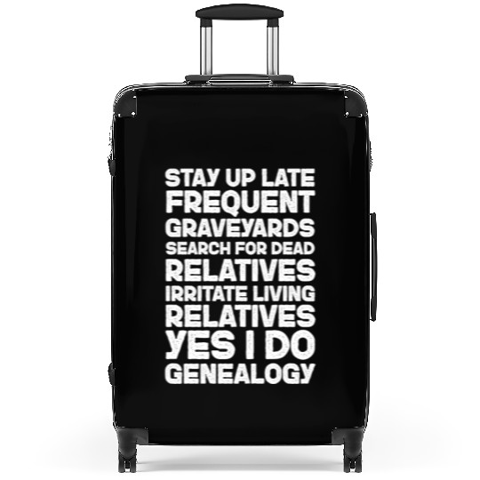 Genealogy Stay Up Late Frequent Graveyards Search Suitcases