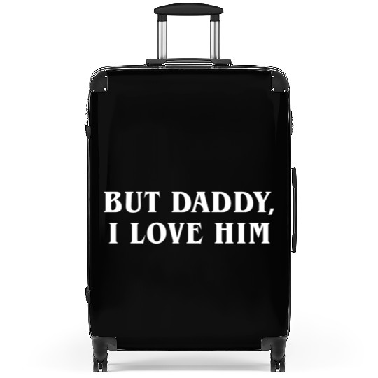 But Daddy I Love Him Suitcases