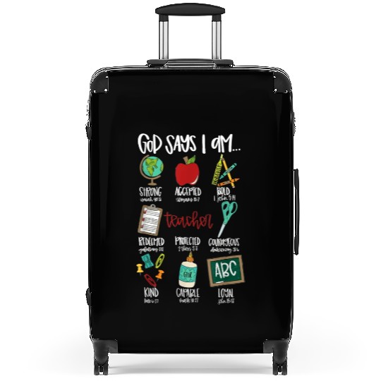 God Says I Am Teacher Suitcases