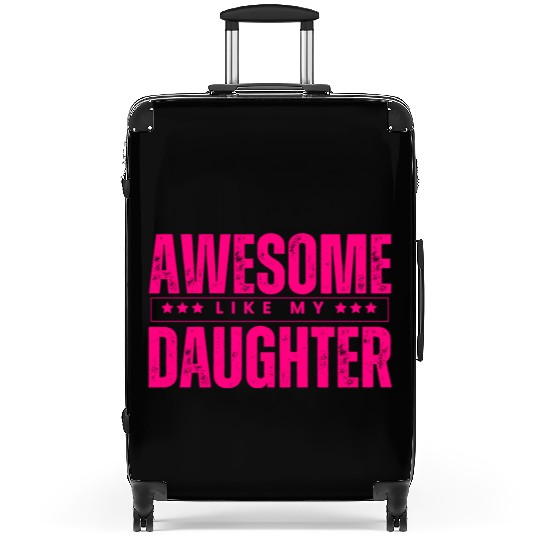 Awesome like my daughter Funny Suitcases