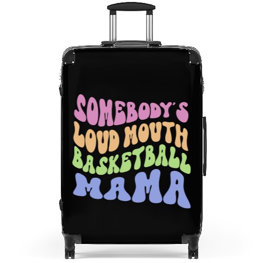 Somebody s Loud Mouth Basketball Mama Suitcases