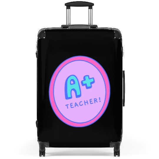 A Plus Teacher A Gift For The Best Teacher Suitcases