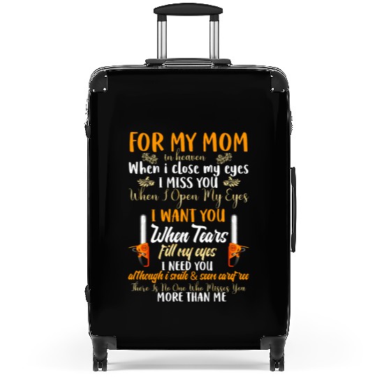 For My Mom In Heaven When I Close My Eyes Chainsaw Suitcases