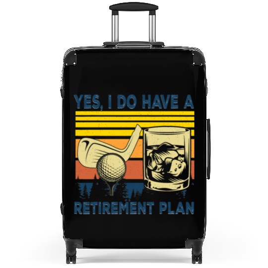 Yes I Do Have A Retirement Plan Golf And Beer Love Suitcases