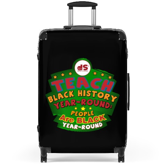 Design 03: TEACH BLACK History YEAR-ROUND: People Suitcases