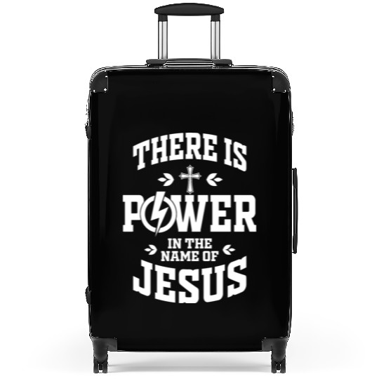Power In The Name Of Jesus Love Jesus Christian Suitcases