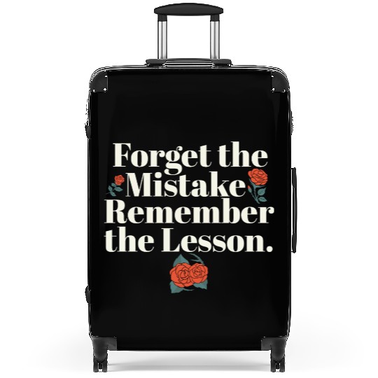 Teacher Life Quote Forget the Mistake Remember Suitcases