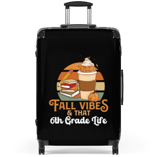 Fall Vibes That 6th Grade Life Sixth Grader Suitcases