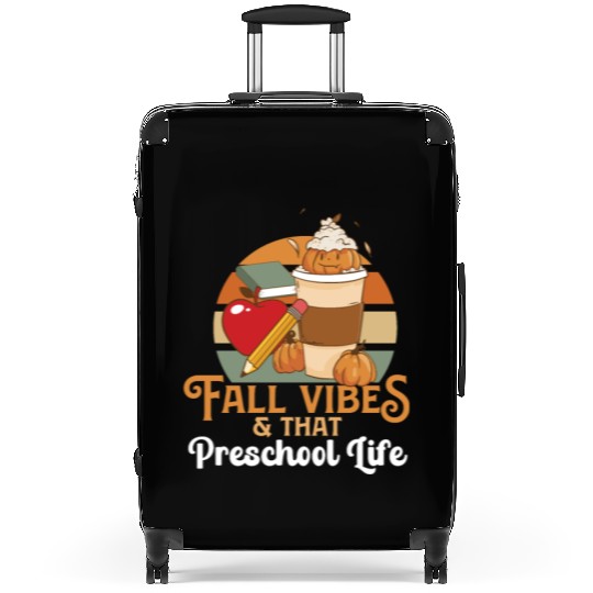 Fall Vibes That Preschool Life Pre K Teacher Suitcases