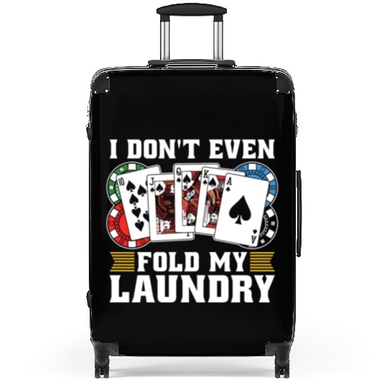 Classic Blackjack I Don't Even Fold My Card Game Suitcases