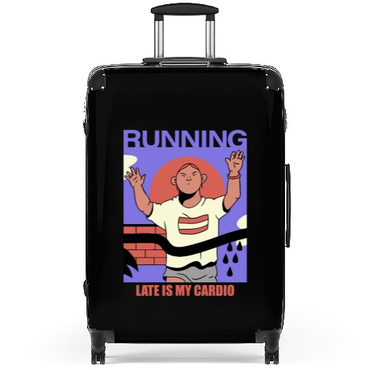Running late is my cardio fitness and health Suitcases