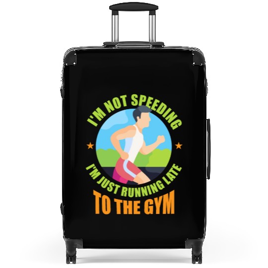 I'm just running late to the Gym, fitness, Suitcases