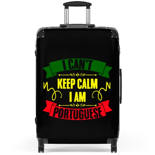I Can't Keep Calm Funny I Am Portuguese For Suitcases