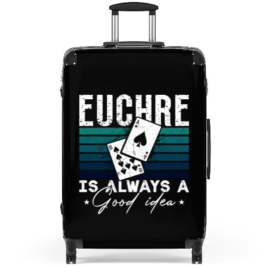 Euchre Is Always A Good Idea Pinochle Playing Card Suitcases