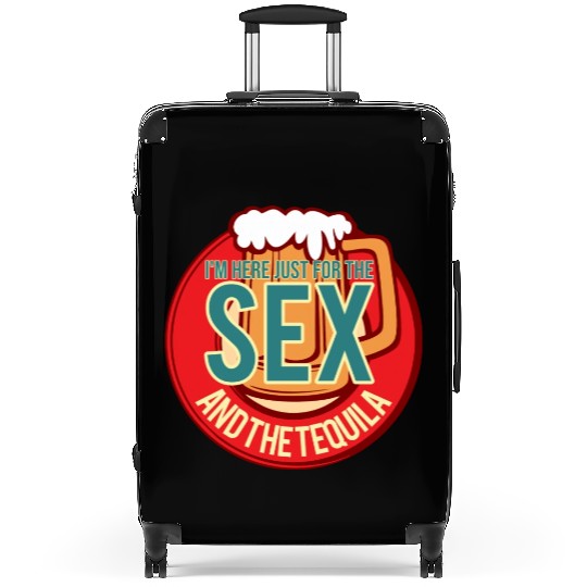 I m Here Just For The Tequila Funny Drink Lover Suitcases