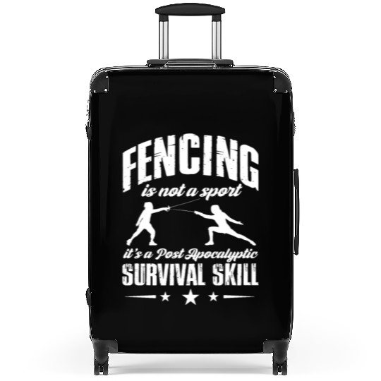 Fencing Is Not A Sport Post Apocalyptic Survival Suitcases