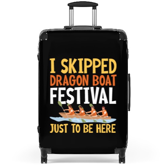 Funny Dragon Boat Festival Just To Be Here Racing Suitcases