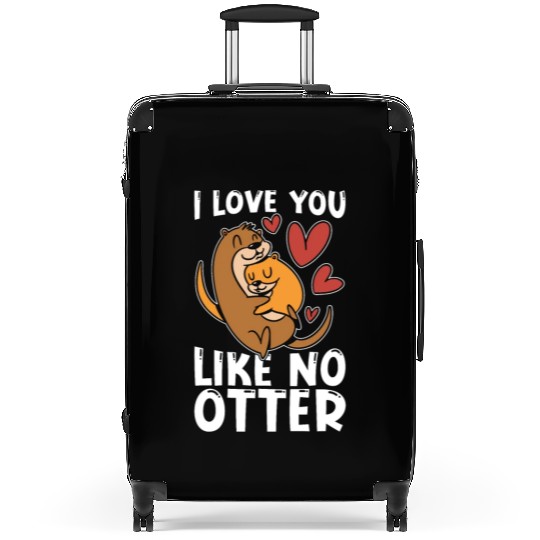 Otter I Love You Like No Otter Animals Breeder Suitcases