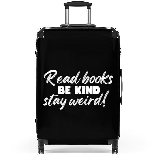 Read Books Be Kind Stay Weird Teacher Suitcases