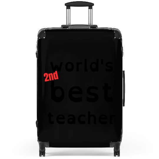 funny gift for teacher, world's 2nd best teacher Suitcases