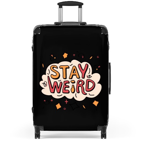 Stay Weird Suitcases