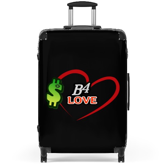 Money B4 Love, $-before Love Suitcases