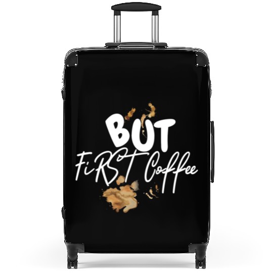 BUT FIRST COFFEE Suitcases