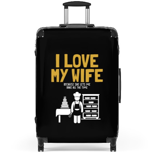 I Love My Wife Baking Pastry Chef Baker Bread Suitcases