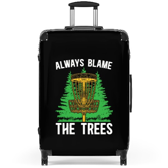 Disc Golf Always Blame The Trees Ultimate Frisbee Suitcases