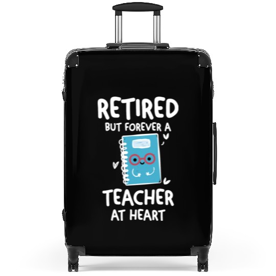 Retired Teacher Quotes Suitcases