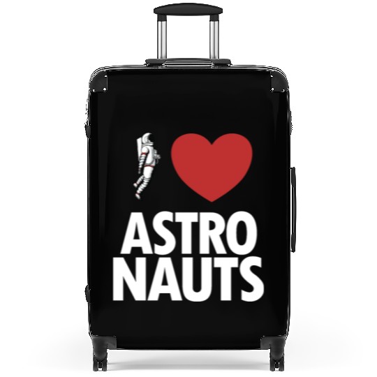I Love Astronauts Spacecraft Cosmonaut Astronaut Suitcases