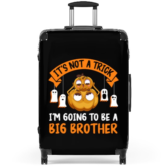 Not a trick I'm Going to be a Big Brother Again Suitcases
