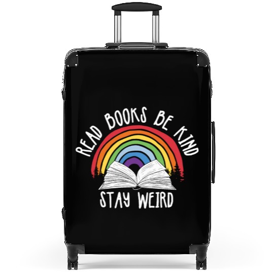 Read Books Be Kind Stay Weird Reading Suitcases