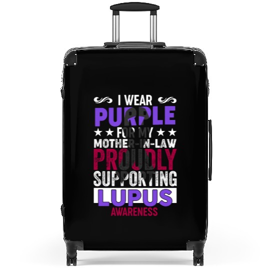 I wear Purple for my Mother-in-Law Lupus Awareness Suitcases