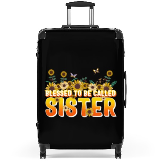 Sisterhood Suitcases, Blessed To Be Called Sister