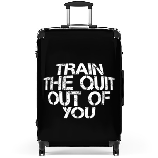 Train The Quit Out Of You 3 Suitcases