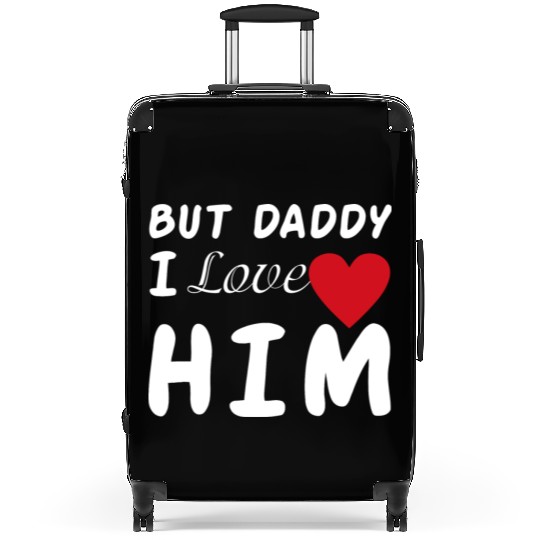 But daddy I love him Suitcases