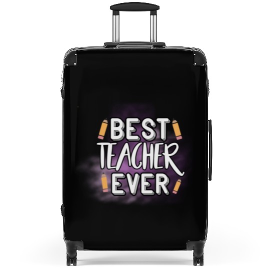 Best Teacher Ever Suitcases