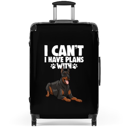I Can't I Have Plans With Doberman Suitcases