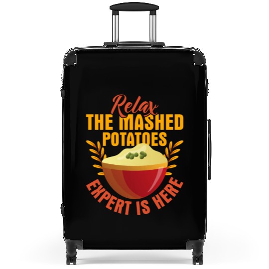 Relax The Mashed Potatoes Expert Is Here Dinner Th Suitcases